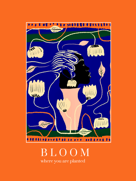 Bloom where you are planted ( 60 x 90cm) Art Print